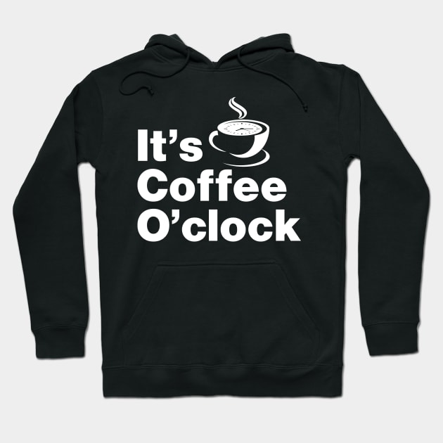 It's Coffee O'clock Hoodie by Lasso Print